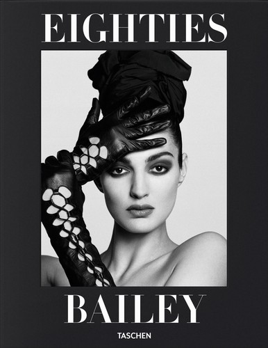 David bailey eighties - bailey., ediz