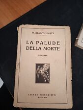V. BLASCO IBANEZ - LA PALUDE DELLA MORTE - CASA EDITRICE BIETTI