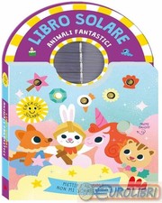 9791222107585 Kimberley Faria Animali fantastici. Libro solare. Ediz. a colori G