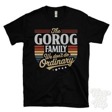 T-SHIRT THE GOROG FAMILY WE