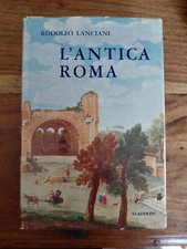 Lanciani ROdolfo L'antica Roma bellissimo Raro Archeologia CS