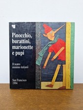 PINOCCHIO BURATTINI MARIONETTE E PUPI . BRUNO POIERI 1994