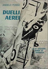 FOSSA' A. - Duelli aerei. Le