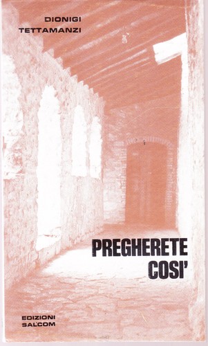Pregherete così seconda - pregherete, così.