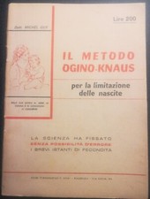 IL METODO OGINO-KNAUS PER LA LIMITAZIONE DELLE NASCITE - M. GUY- RARA EDIZIONE