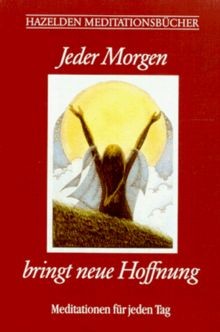 Jeder morgen bringt neue - jeder,