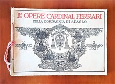 LE OPERE CARDINAL FERRARI 1921 1927 IMMAGINI - COMPAGNIA DI S. PAOLO