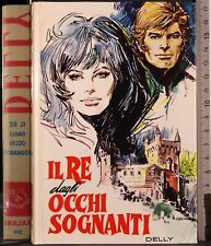 I ROMANZI DELLA ROSA. IL RE DAGLI OCCHI SOGNANTI. DELLY. SALANI.