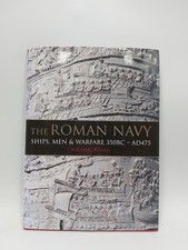 THE ROMAN NAVY: SHIPS, MEN &