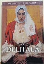 MARIO DELITALA  - M. L. Frongia - La Nuova Sardegna 2004 - MAESTRI ARTE SARDA