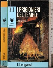 LIBROGAME 11. I PRIGIONIERI DEL TEMPO. JOE DEVER. EDIZIONI ELLE.