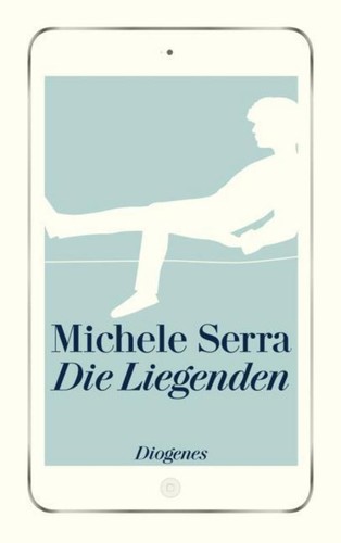 Die liegenden michele serra - liegenden,