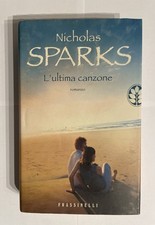 L'ULTIMA CANZONE - NICHOLAS SPARKS - FRASSINELLI - 2009 - COPERTINA RIGIDA