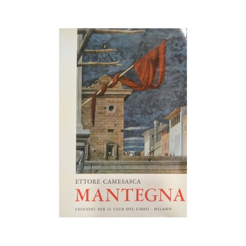 Ettore camesasca mantegna - mantegna*,