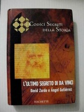Zurdo, Gutierrez L'ULTIMO SEGRETO DI DA VINCI /i Codici della Storia Hachette