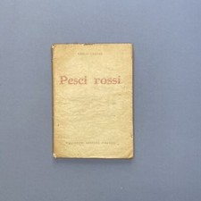 Pesci rossi - Emilio Cecchi - Vallecchi, 1920 - prima edizione, buono stato