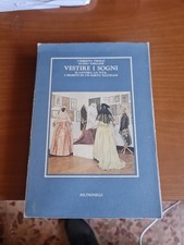 UMBERTO TIRELLI, GUIDO VERGANI. VESTIRE I SOGNI. Feltrinelli 1981 (1° ed.)