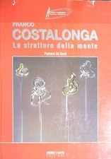FRANCO COSTALONGA : STRUTTURA SUI MOVIMENTI DELLA MENTE DE SANTI FLORIANO