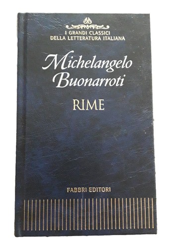 Michelangelo buonarroti rime - michelangelo, buonarroti,