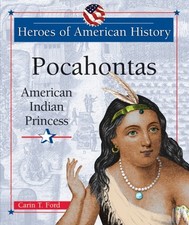 Pocahontas: American Indian Princess (Heroes of American... - Ford, Carin T.