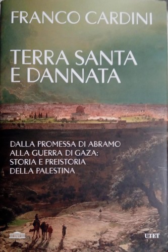 Franco cardini terra santa - santa, e