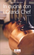 IN CUCINA CON I GRANDI CHEF. VOLUME II MARCHI PAOLO - MOSCHENI V IL GIORNALE