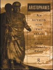 Aristophanes: An Author for the Stage by Carlo Ferdinando Russo (English) Paperb