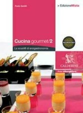 CUCINA GOURMET CORSO AVANZATO LASCUOL@ DI ENOGASTRONOMIA P.GENTILI 9788852805035