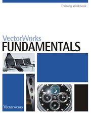 VECTORWORKS FUNDAMENTALS TRAINING WORKBOOK By Resolve Software Solutions *VG+*