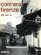 Com'era Firenze 100 anni fa -