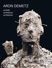 Aron Demetz: Autark -