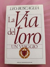 Libro LA VIA DEL TORO, UN VIAGGIO DI LEO BUSCAGLIA COPERTINA RIGIDA