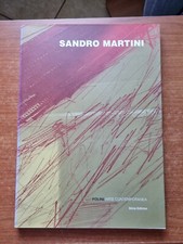 SANDRO MARTINI -PENSO AFFRESCO PENSO VETRO - FOLINI ARTE-2006-V