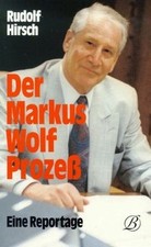 Der Markus Wolf Prozeß: Eine