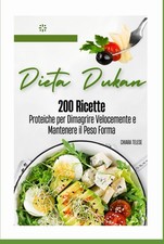 Dieta dukan 200 ricette - dieta,