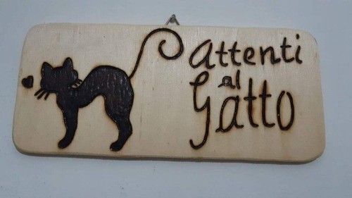Attenti gatto pirografato a - gatto,