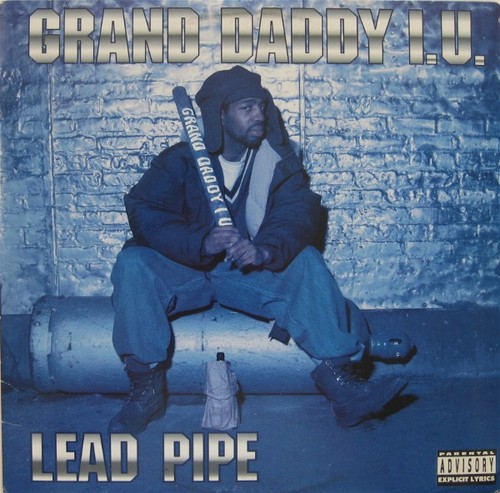 Grand daddy lead pipe - -,