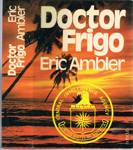 Eric ambler doctor frigo - doctor,