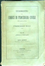 COMMENTO AL CODICE DI PROCEDURA CIVILE ITALIANO VOL IV APPENDICI E FORMULARIO