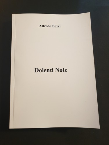Dolenti note alfredo bezzi - dolenti,