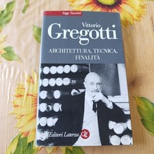 Architettura Tecnica Finalità - V. Gregotti - Ed. Laterza 2002