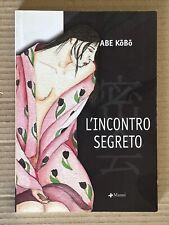 Kobo Abe - L'INCONTRO SEGRETO - prima edizione Manni 2005