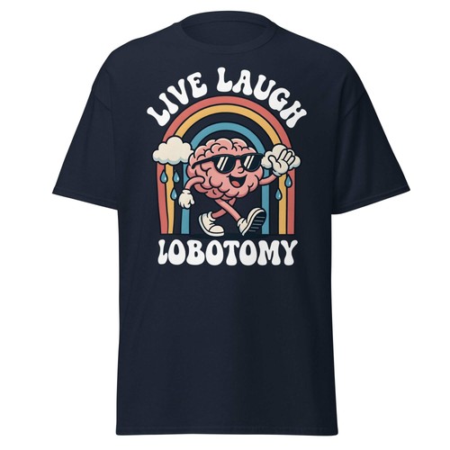 Maglietta live laugh lobotomy - live,