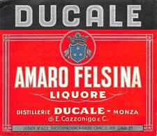 02988 "AMARO FELSINA - LIQUORE - DISTILLERIE DUCALE - MONZA" ETICH. ORIG. 
