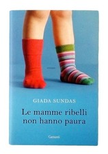 Giada Sundas Le mamme ribelli