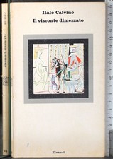 IL VISCONTE DIMEZZATO. ITALO CALVINO. EINAUDI.