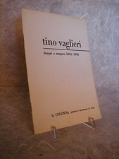 TINO VAGLIERI DISEGNI TEMPERE 1961/66 CATALOGO N.1 LA COLONNA GALLERIA COMO