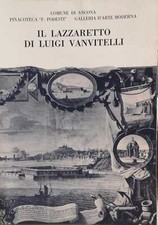 IL LAZZARETTO DI LUIGI VANVITELLI. INDAGINE SU UN'OPERA. PALAZZO BOSDARI,
