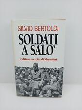 Soldati a Salò - L'ultimo esercito di Mussolini - Silvio Bertoldi - Rizzoli