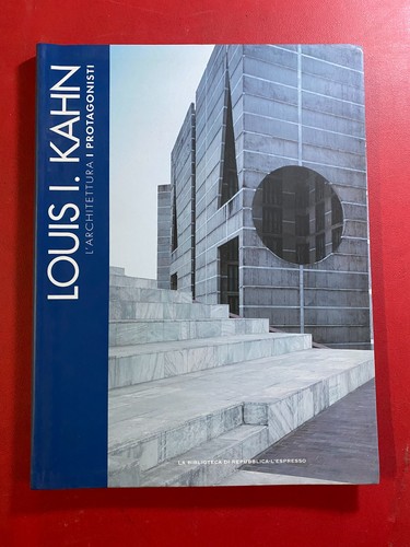 Louis kahn architettura i - louis, l'architettura